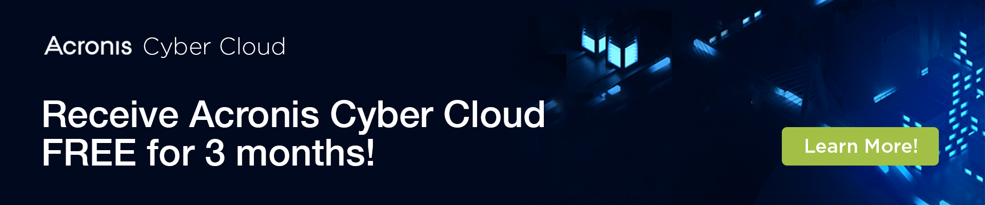 Receive Acronis Cyber Cloud free for 3 months!